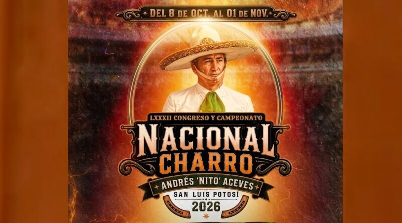 SLP ALISTA EL CONGRESO Y CAMPEONATO NACIONAL CHARRO 2026