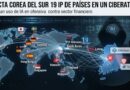 IDENTIFICA COREA DEL SUR DIRECCIONES IP DE CIBERATAQUE
